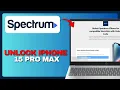 How to Unlock Spectrum iPhone 15 Pro Max Full Guide 2026