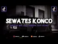 Download Lagu DJ SEWATES KONCO - LAVORA || DJ LALEKNO AKU WES NGGAWE LORO ATIMU VIRAL TIKTOK TERBARU