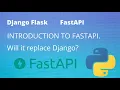 Introduction to FastAPI Will it Replace Django Or Flask