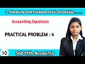 Chapter 2 Meaning and fundamentals double entry book keeping class 11th practical problems 4