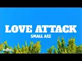 Download Lagu Small Axe - Love Attack (Letra/Lyrics)