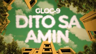 Dito Sa Amin - GLOC-9 - Official Lyric Video