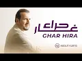 Mesut Kurtis - Ghar Hira | مسعود كُرتِس - غار حراء