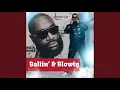Lagu Ballin' \u0026 Blowin'