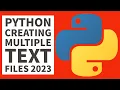 Python Programming Tutorial - Creating Multiple Text Files 2023