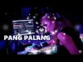 Download Lagu PANG PALANG - BOMB REMIX 2021 DJ Xyrone