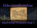 Blackwood Treasure Map 5 Elder Scrolls Online ESO