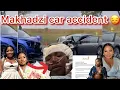 Lagu SA singer Makhadzi was involved in a serious car accident while travelling from Limpopo to Gauteng😔💔