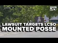 Lawsuit targets Lane County LCSO mounted posse in racial profiling and assault case