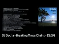 Download Lagu DJ Dacha - Breaking These Chains (Old Soulful Deep House Mix) - DL098