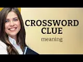 Crossword Clues A Beginner s Guide