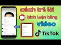 Download Lagu Cách Trả Lời Bình Luận Bằng Video Trên Tik Tok Đơn Giản | Tân KT