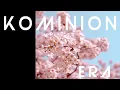 Download Lagu Kominion - Era |【PO-UTA】
