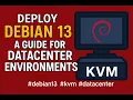 Deploy Debian 13 on KVM A Guide for Datacenter Environments