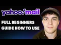 How to Use Yahoo Mail Full Beginners Guide 2025 Full Guide