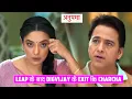 Anupamaa Update Leap Ke Baad Sachin Tyagi Ka Hoga Exit Digvijay Ke Character Par Lagega Full Stop