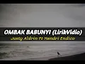 Download Lagu OMBAK BABUNYI (LirikVidio) Justy Aldrin Ft Hendrik Endico