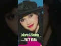 Lagu VETY VERA - JAKARTA \u0026 KASIHKU