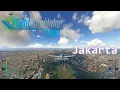 MSFS 2024 4K ULTRA Realistic Flight Jakarta Aerial Tour