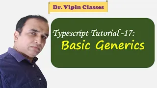Typescript Tutorial - 17 Basic Generics Programming in Typescript Dr Vipin Classes