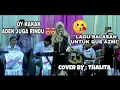 Download Lagu Oy Kakak Adek Juga Rindu Balasan Adek Jilbab Biru By Talitha Adila | Bikin Gemes