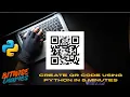 How to Create a QR Code Using Python Beginner Friendly Mini Project