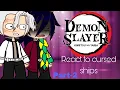 Demon slayer reacts to CURSED SHIPS Part 2 Kny - Mui