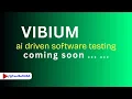 Vibium AI-driven Software Automation Testing