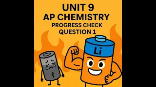 AP Chemistry Progress Check Unit 9 MCQ Question 1