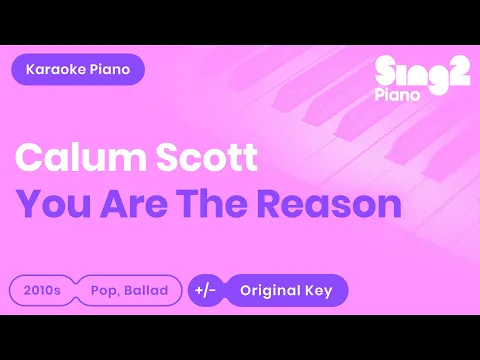 Download MP3 Calum Scott - You Are The Reason (Karaoke Piano)