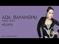 Melinda - Ada Bayangmu (Lirik)