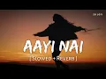 Download Lagu Aayi Nai (Slowed + Reverb) | Pawan Singh, Simran, Divya | Stree 2 | Rajkummar, Shraddha | SR Lofi
