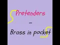 PRETENDERS - Brass in pocket 1979 Traduction Francaise