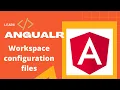 Angular Workspace Configuration Files Part - 2