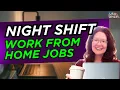 Work From Home Jobs You Can Do At NIGHT