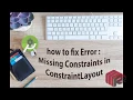 Android Studio error Missing Constraints in ConstraintLayout