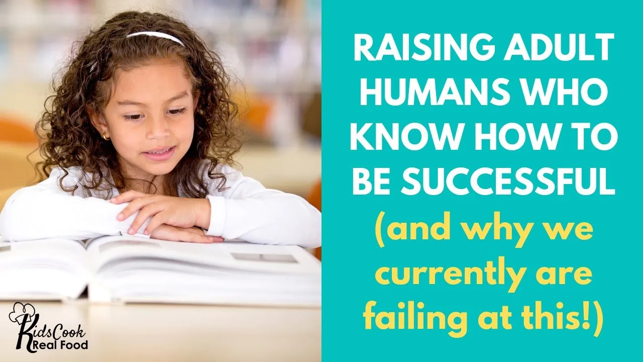 Raising Adult Humans Who Know How to be Successful (and why we are failing at this!) HPC: E44