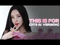 Download Lagu Girls' Generation - THIS IS FOR (AI Cover)