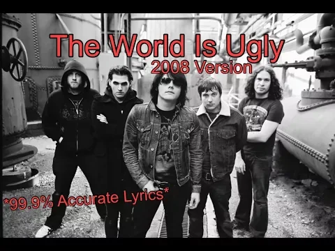 Download MP3 The World Is Ugly [Full 2008 Live Demo Version] with Lyrics - My Chemical Romance