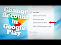 How to Change Account in Google Play Games Full Guide
