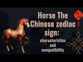 Horse the chinese zodiac sign characteristics and compatibility
