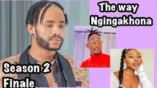 season 2 the way ngingakhona season finale