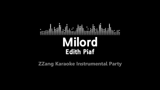 Edith Piaf-Milord (MR) (Instrumental Version) [ZZang KARAOKE]