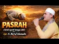 Lagu PASRAH (Sirah Nganti Kanggo Sikil) Cipt H. Ma'ruf Islamuddin | Majelis Al-Badar 