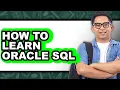 How to Learn Oracle SQL - Full Guide