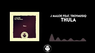 j maloe feat troymusiq thula original mix 