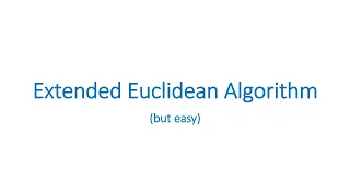Extended Euclidean Algorithm for RSA but easy