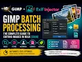 Stop Editing Images One by One GIMP Batch Mode
