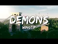 Wingtip - Demons (Lyics) (Just show me your demons and I'll show you mine)