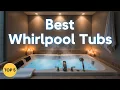 TOP 5 Best Whirlpool Tubs 2026 Best bath tubs for relaxation